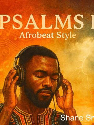 Psalms I – (Afrobeats Style)