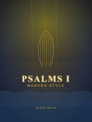 Psalms I – (Modern Style)